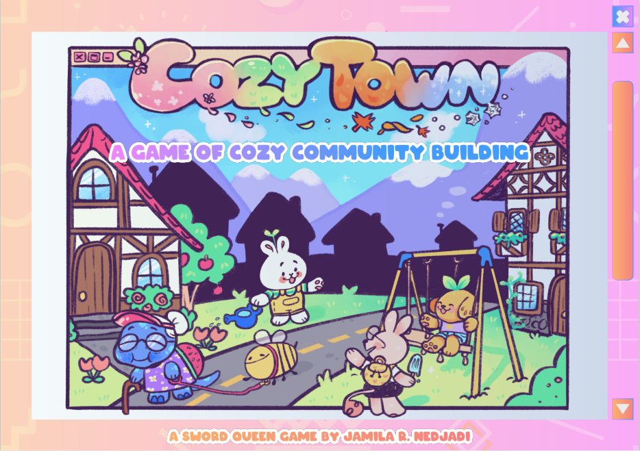 Cozy Town: A game of cozy community Building! A sword queen game by Jamila R. Nedjadi.